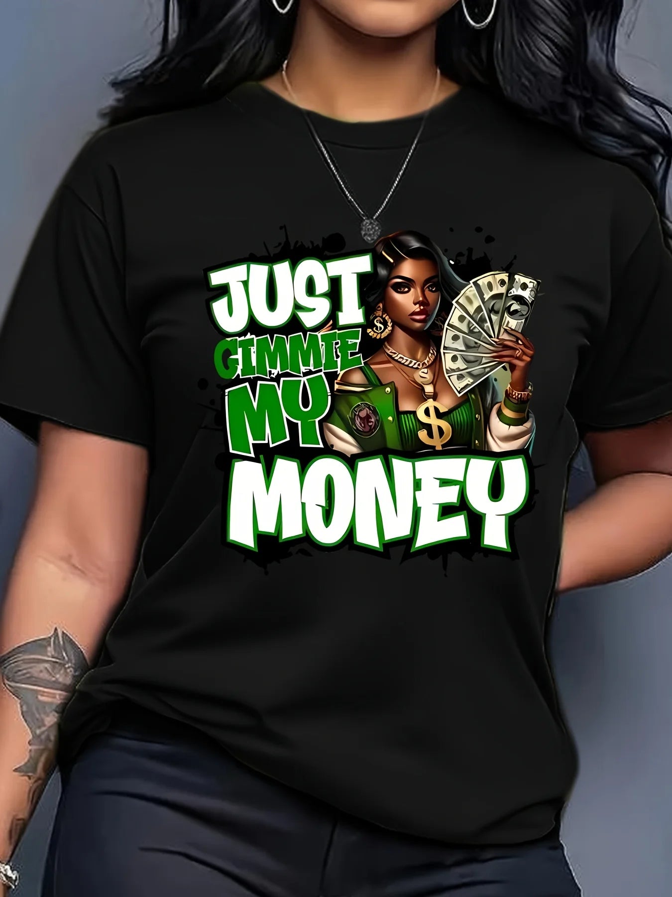 JUST GIMMIE MY MONEY Letter and Money Taking Women Pattern Art Printed T-shirt Fashion Trend T-shirt for Women's Wear plus size - EverHype